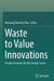 Waste To Value Innovations by Motaung Tshwafo Elias