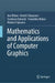 Mathematics and Applications of Computer Graphics by Jun Mitani