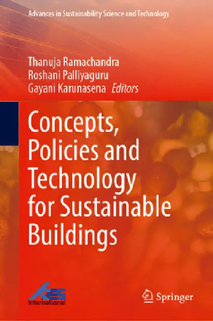 Concepts, Policies and Technology for Sustainable Buildings by Thanuja Ramachandra