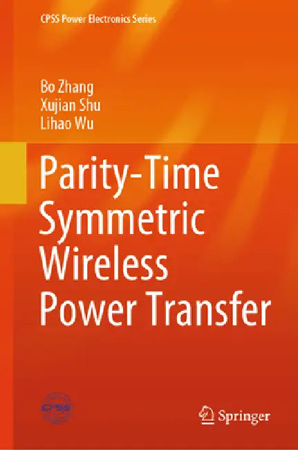 Parity-Time Symmetric Wireless Power Transfer by Bo Zhang, Xujian Shu, Lihao Wu