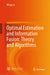 Optimal Estimation and Information Fusion: Theory and Algorithms by Ming Lei