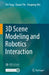 3D Scene Modeling and Robotics Interaction by Xin Yang