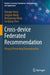 Crossdevice Federated Recommendation by Xiangjie Kong