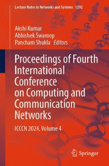 Proceedings of Fourth International Conference on Computing and Communication Networks: Icccn 2024 by Akshi Kumar