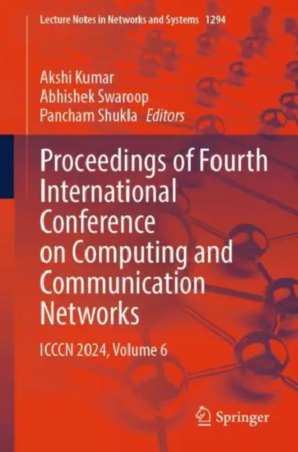 Proceedings of Fourth International Conference on Computing and Communication Networks: Icccn 2024 by Akshi Kumar