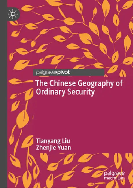 The Chinese Geography of Ordinary Security by Tianyang Liu, Zhenjie Yuan