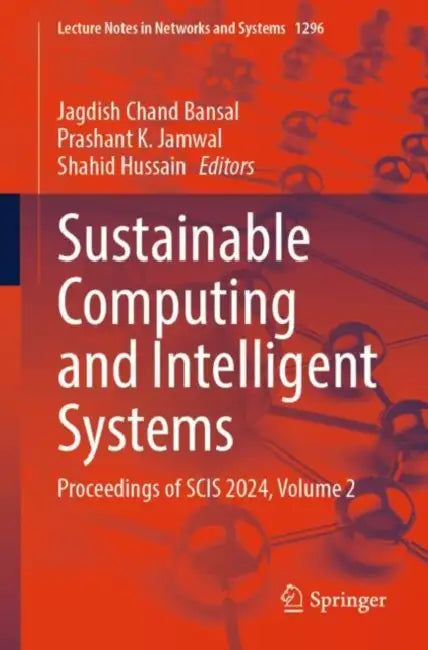 Sustainable Computing and Intelligent Systems: Proceedings of Scis 2024 by Jagdish Chand Bansal
