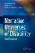 Narrative Universes of Disability: Global Perspectives by Someshwar Sati, Shilpa Das, Banibrata Mahanta