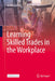 Learning Skilled Trades in the Workplace by Jo Mackiewicz