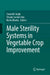 Male Sterility Systems in Vegetable Crop Improvement by Saurabh Singh, Shyam Sundar Dey, Reeta Bhatia
