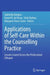 Applications Of Selfcare Within The Counselling Practice by Gabriella Karakas