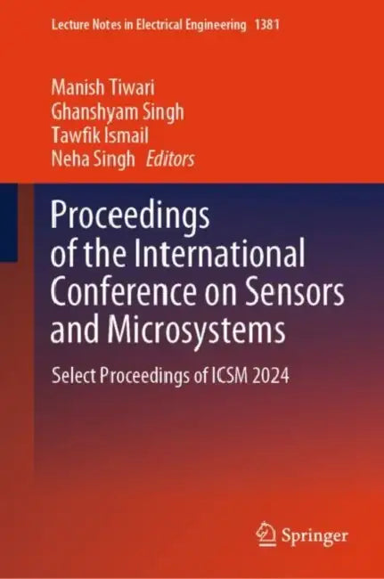 Proceedings of the International Conference on Sensors and Microsystems: Select Proceedings of Icsm 2024 by Manish Tiwari