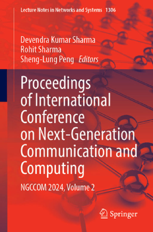 Proceedings of International Conference on Next-Generation Communication and Computing: Ngccom 2024, Volume 2 by Devendra Kumar Sharma, Rohit Sharma, Sheng-Lung Peng