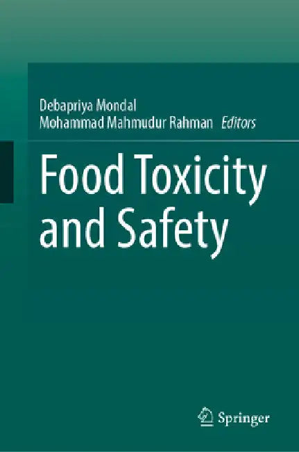 Food Toxicity and Safety by Debapriya Mondal