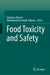 Food Toxicity and Safety by Debapriya Mondal