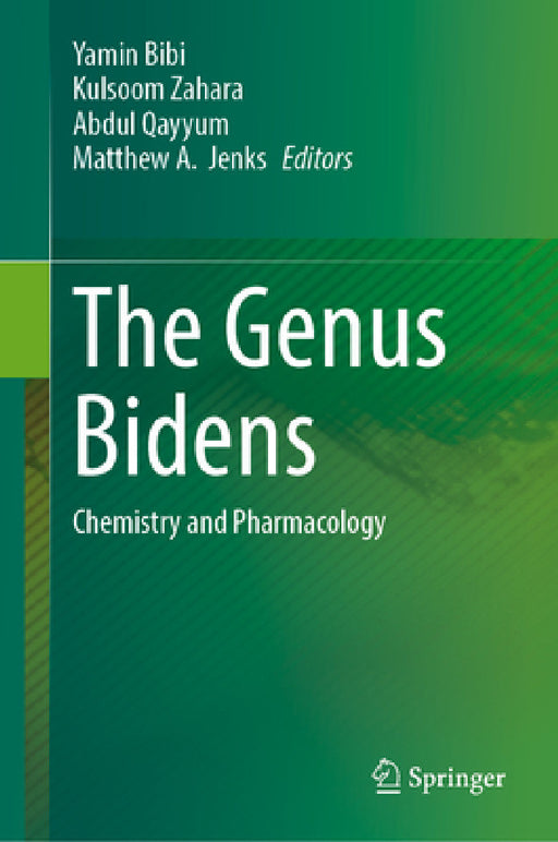 The Genus Bidens: Chemistry and Pharmacology by Yamin Bibi, Kulsoom Zahara, Abdul Qayyum