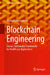 Blockchain Engineering: Secure, Sustainable Frameworks for Healthcare Applications by Muthu Ramachandran