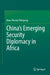 China's Emerging Security Diplomacy in Africa by Isaac Owusu Frimpong