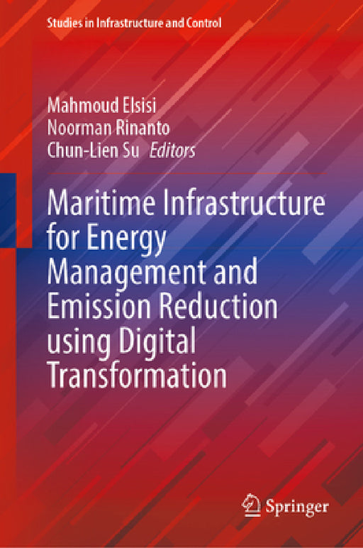 Maritime Infrastructure for Energy Management and Emission Reduction Using Digital Transformation by Mahmoud Elsisi, Noorman Rinanto, Chun-Lien Su