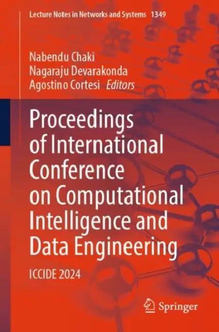 Proceedings of International Conference on Computational Intelligence and Data Engineering: Iccide 2024 by Nabendu Chaki