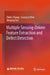 Multiple Sensing-Driven Feature Extraction and Defect Detection by Zhifen Zhang