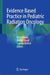 Evidence Based Practice in Pediatric Radiation Oncology by Renu Madan
