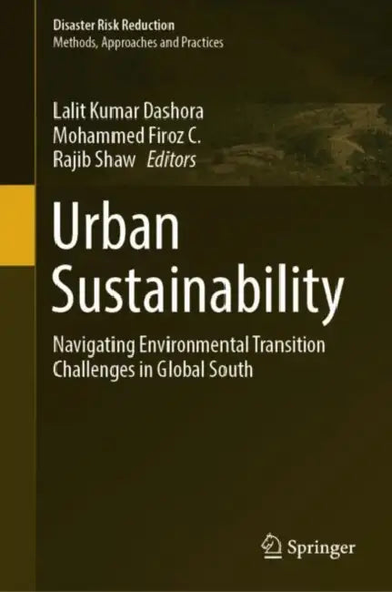 Urban Sustainability: Navigating Environmental Transition Challenges in Global South by Lalit Kumar Dashora