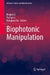 Biophotonic Manipulation by Baojun Li, Yuchao Li, Hongbao Xin