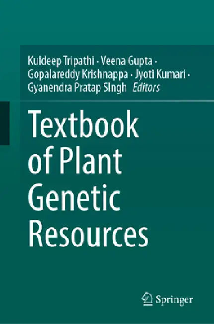 Textbook of Plant Genetic Resources by Kuldeep Tripathi, Veena Gupta, Gopalareddy Krishnappa