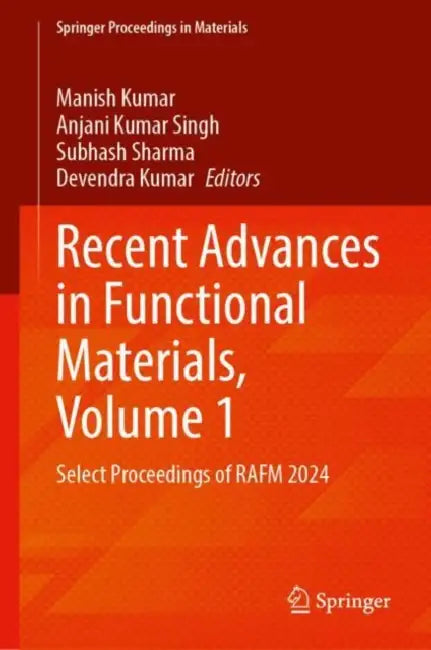Recent Advances in Functional Materials: Select Proceedings of Rafm 2024 by Manish Kumar