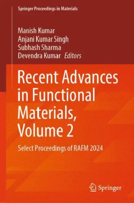 Recent Advances in Functional Materials: Select Proceedings of Rafm 2024 by Manish Kumar