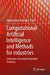 Computational Artificial Intelligence and Methods for Industries: A Machine-Generated Literature Overview by Vijayarangan Natarajan