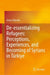 De-essentializing Refugees: Perceptions, Experiences, and Becoming of Syrians in Turkiye by Umut Ozkaleli