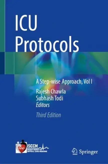 ICU Protocols: A Step-Wise Approach by Rajesh Chawla