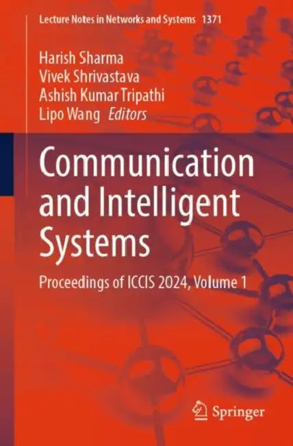 Communication and Intelligent Systems: Proceedings of Iccis 2024 by Harish Sharma