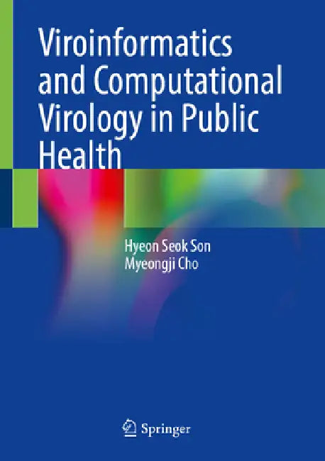 Viroinformatics and Computational Virology in Public Health by Hyeon Seok Son, Myeongji Cho