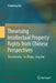 Theorising Intellectual Property Rights from Chinese Perspectives by Handong Wu, Jie Zhang, Ling Xue