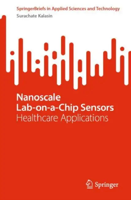 Nanoscale Lab-on-a-Chip Sensors: Healthcare Applications by Surachate Kalasin