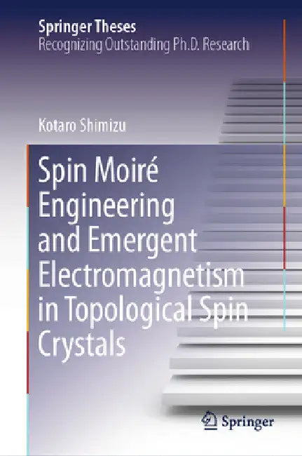 Spin Moiré Engineering and Emergent Electromagnetism in Topological Spin Crystals by Kotaro Shimizu