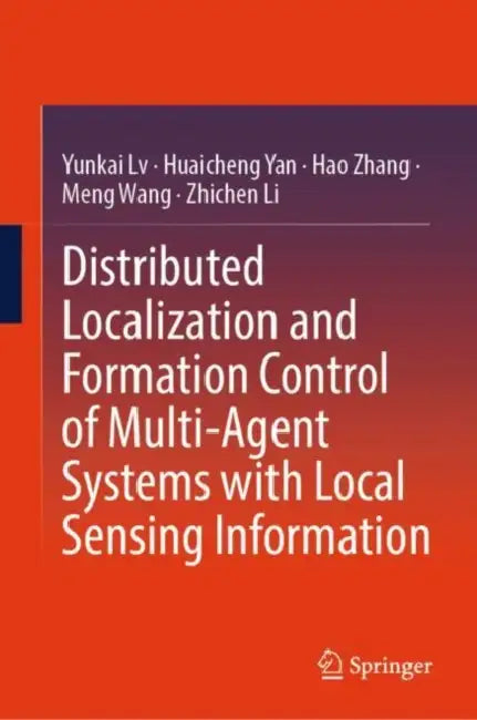 Distributed Localization and Formation Control of Multi-Agent Systems with Local Sensing Information by Yunkai LV