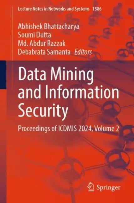 Data Mining and Information Security: Proceedings of Icdmis 2024 by Abhishek Bhattacharya