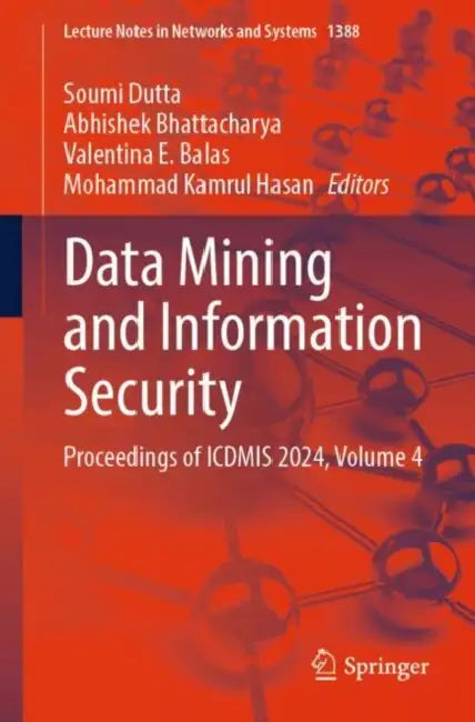 Data Mining and Information Security: Proceedings of Icdmis 2024 by Soumi Dutta