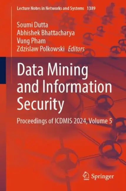 Data Mining and Information Security: Proceedings of Icdmis 2024 by Soumi Dutta