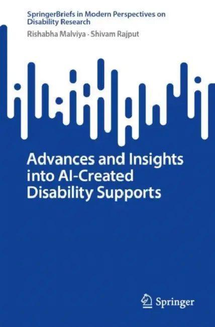 Advances and Insights into AI-Created Disability Supports by Rishabha Malviya