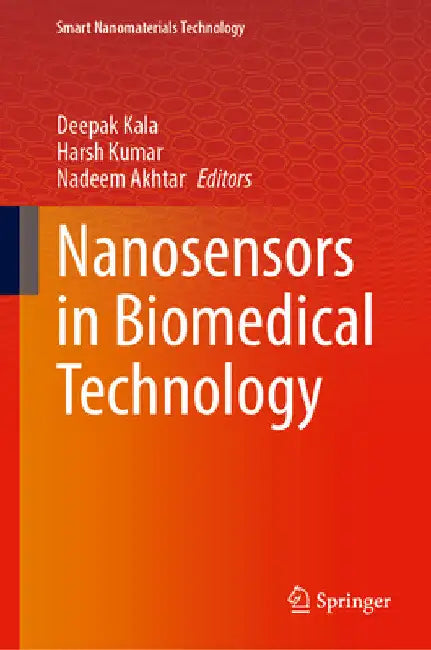 Nanosensors in Biomedical Technology by Deepak Kala
