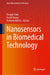 Nanosensors in Biomedical Technology by Deepak Kala