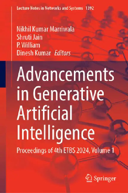 Advancements in Generative Artificial Intelligence: Proceedings of 4th Etbs 2024 by Nikhil Kumar Marriwala, Shruti Jain, P. William