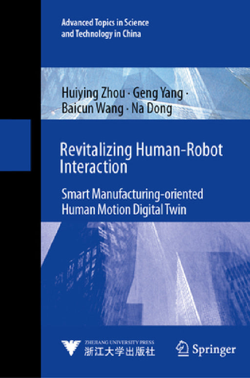 Revitalizing Human-Robot Interaction: Smart Manufacturing-Oriented Human Motion Digital Twin by Huiying Zhou, Geng Yang, Baicun Wang