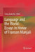 Language and the World: Essays in Honor of Franson Manjali by Saitya Brata Das