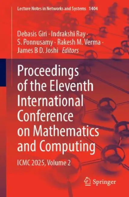 Proceedings of the Eleventh International Conference on Mathematics and Computing: ICMC 2025 by Debasis Giri